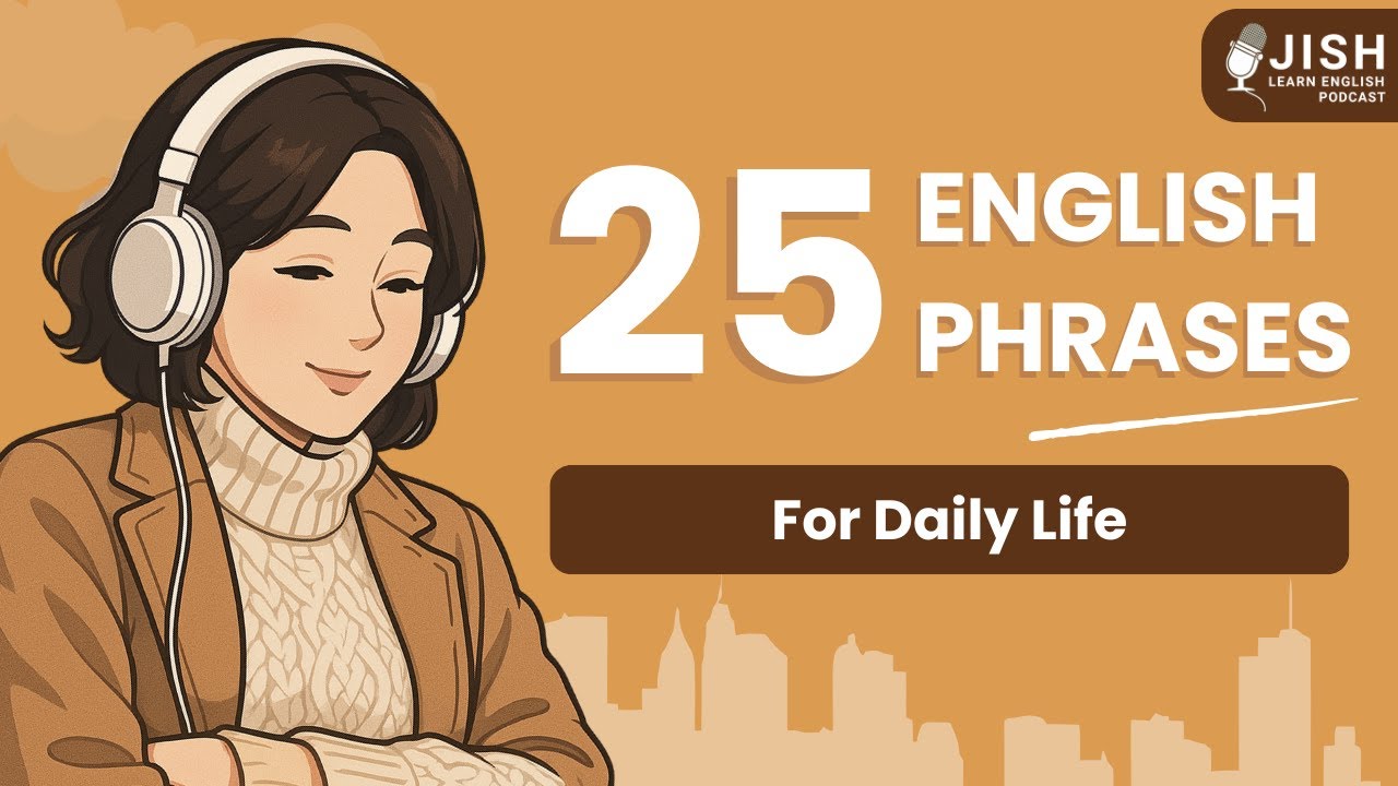 25 Daily English Phrases for Natural Conversations | English Learning Podcast | Listening Practice