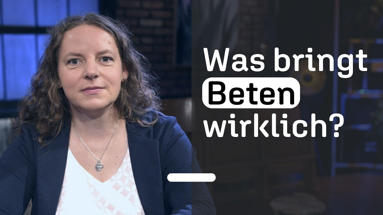Kann mein Gebet wirklich etwas verändern? | Theologin über die Kraft des Gebets
