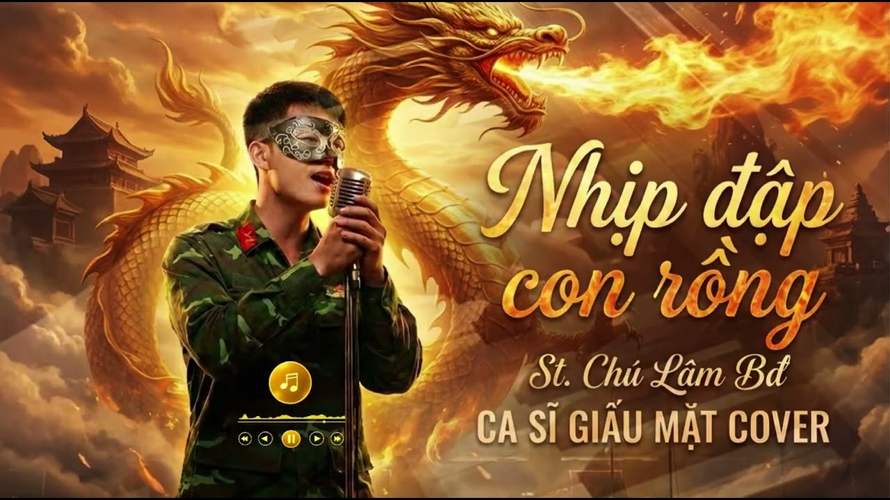 “Nhịp Đập Con Rồng” (Rap Music) - St. Chú Lâm BĐ (Ca Sỹ Giấu Mặt Cover) Bản Chuẩn Mới Nhất