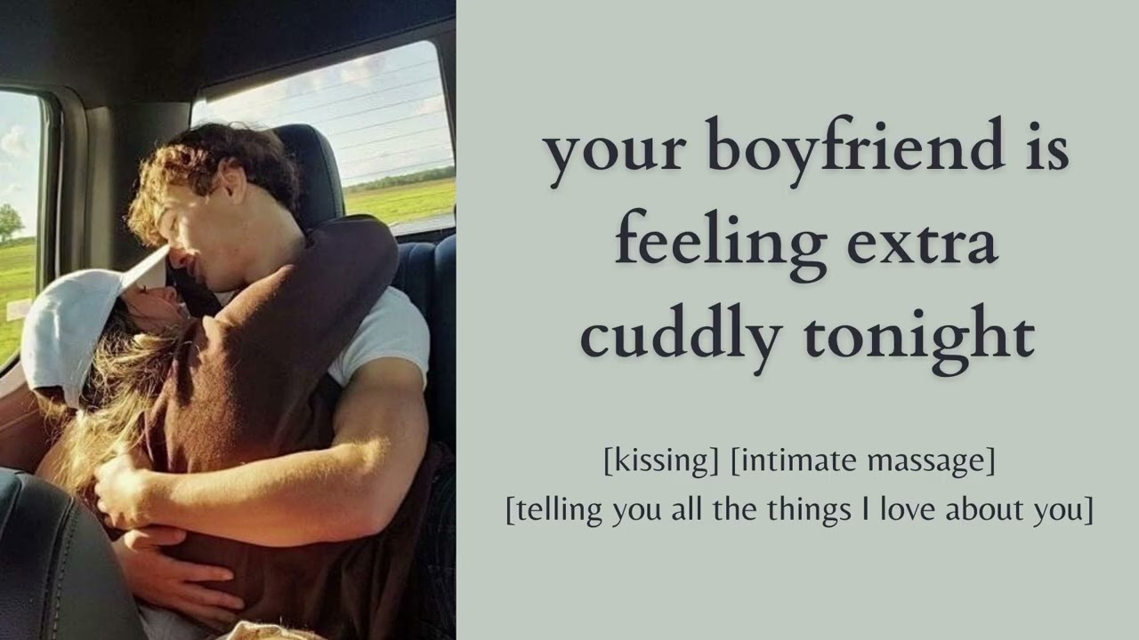 your boyfriend is feeling extra cuddly tonight 🤍 - bf asmr