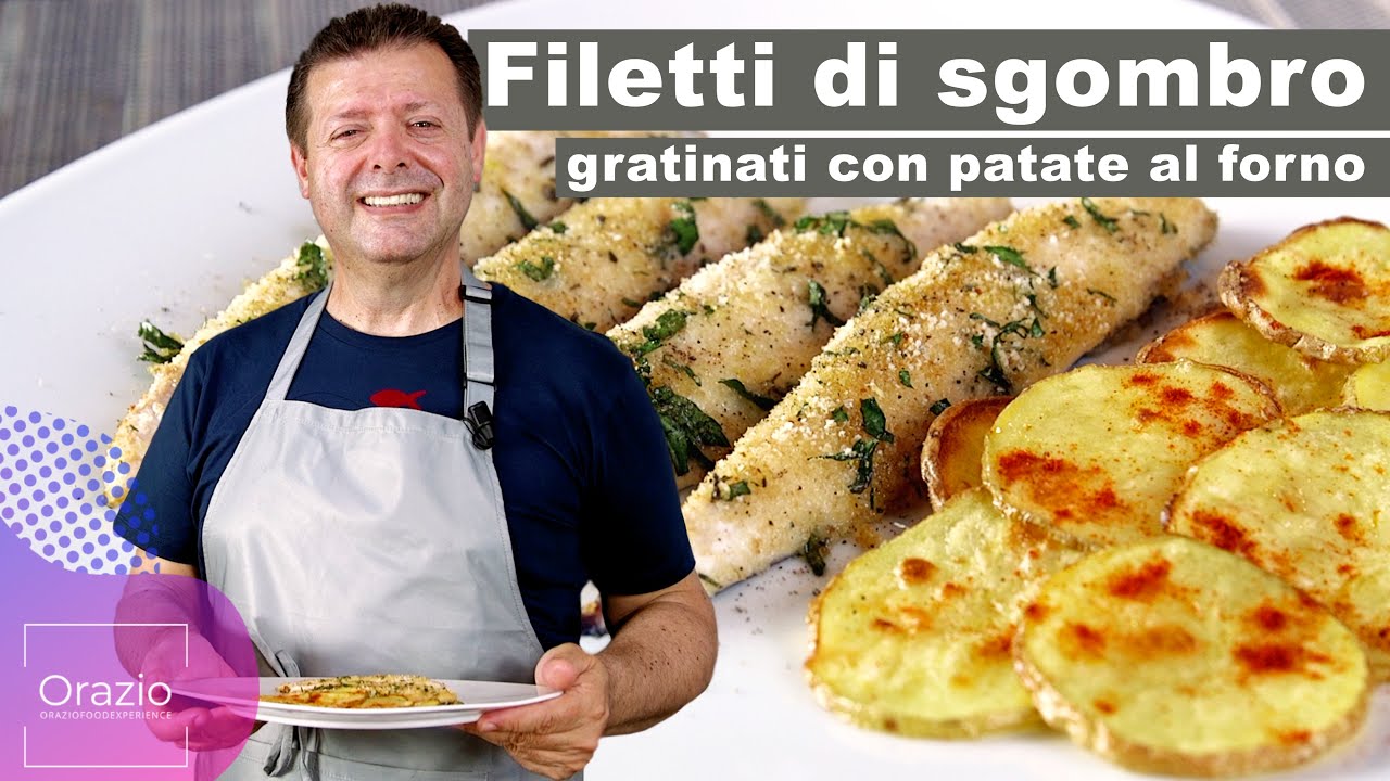 FILETTI DI SGOMBRO GRATINATI CON PATATE AL FORNO - Ricetta semplice e gustosa