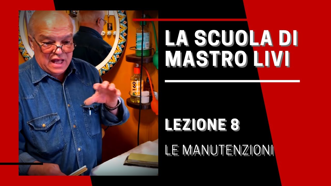 La Scuola di Mastro Livi - Lezione 8 - Manutenzione ordinaria e straordinaria