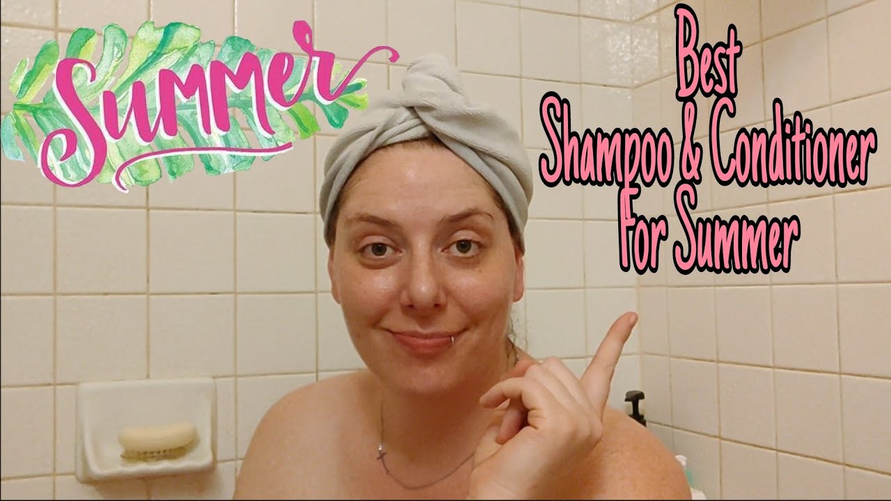 Best Shampoos & Conditioners for Summer Hair Concerns
