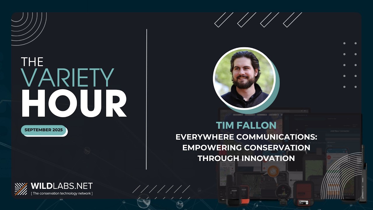 Tim Fallon: EVERYWHERE Communications: Empowering Conservation Through Innovation