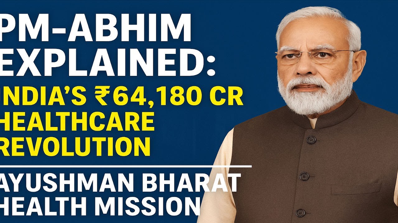 PM-ABHIM Explained: India&rsquo;s ₹64,180 Cr Healthcare Revolution | Ayushman Bharat Health Mission