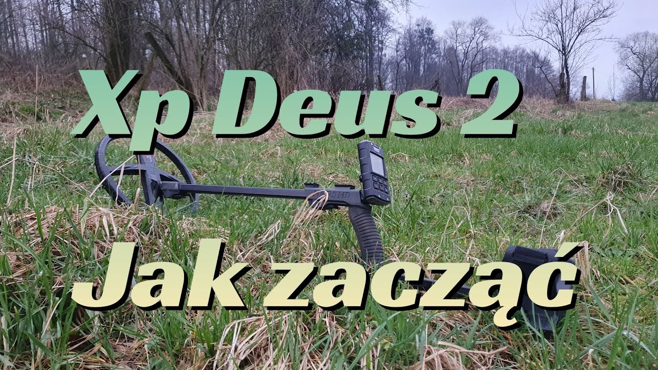 Xp Deus 2 dla tych co zaczynają