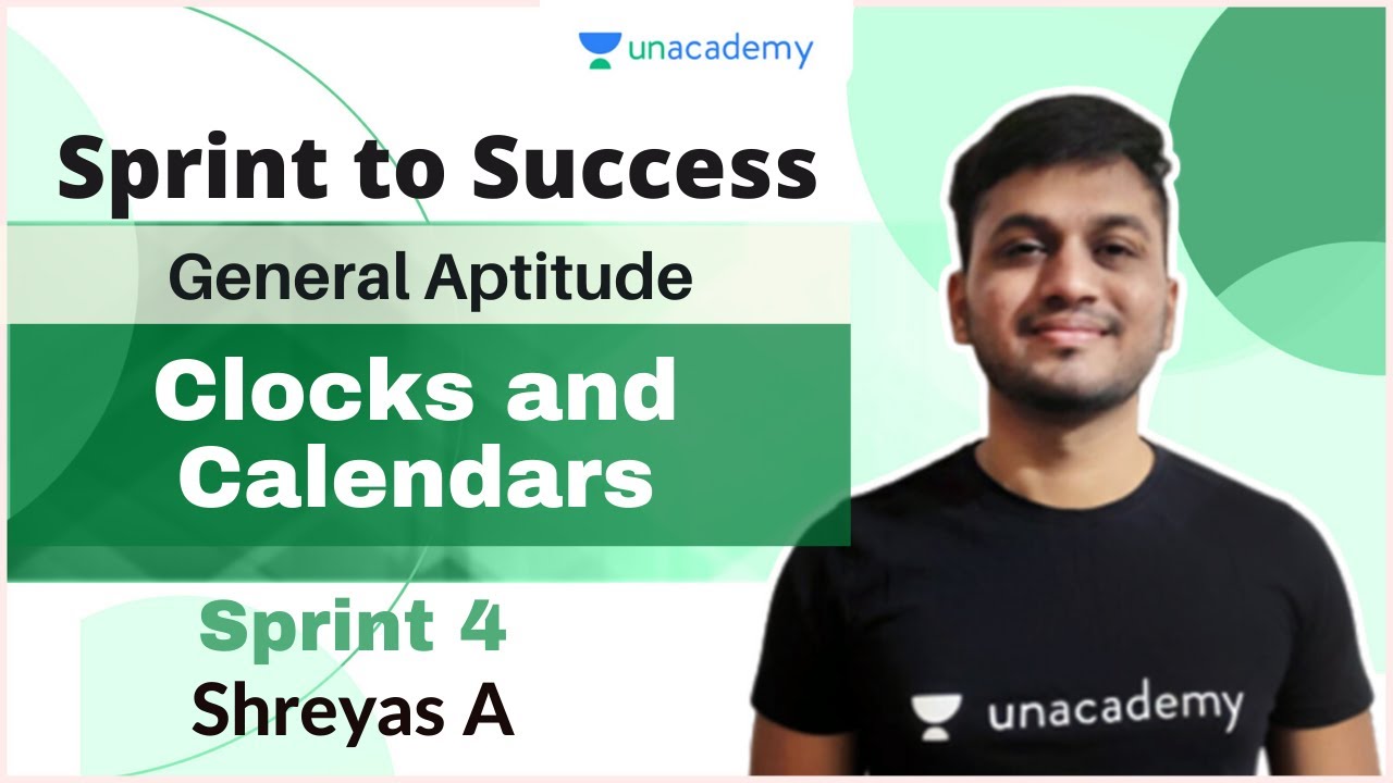 Clocks and Calendars | General Aptitude | Shreyas A