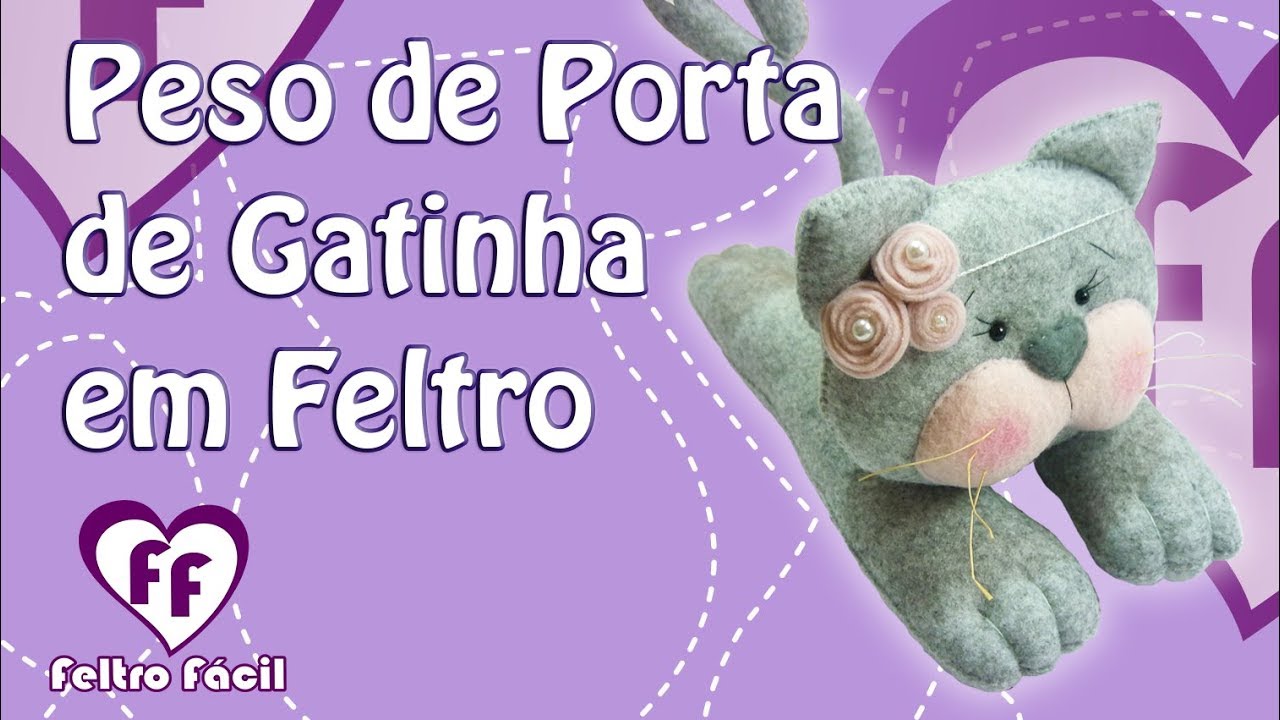 GATINHO PESO DE PORTA - PASSO A PASSO FELTRO FÁCIL