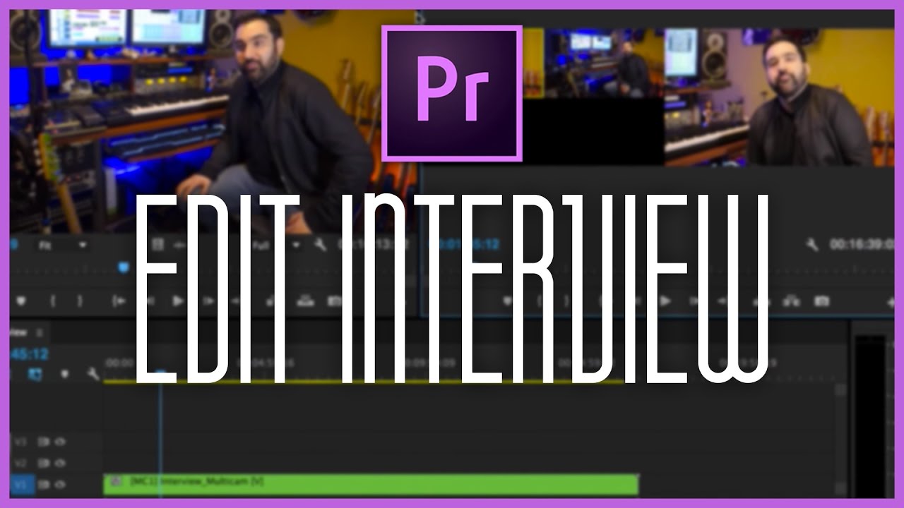 How to Edit an Interview in Adobe Premiere Pro