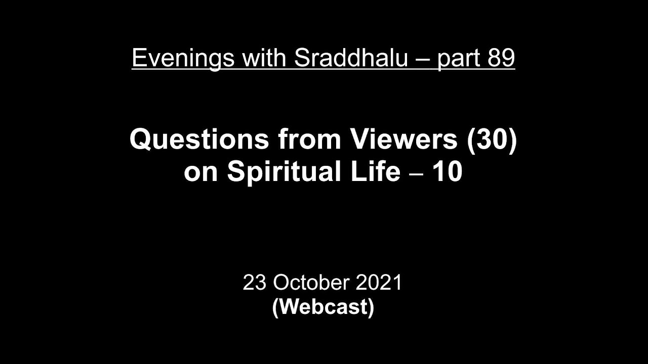 Evenings with Sraddhalu, Part 89: on Role of Mind & Concentration -- Q&A (30) -- Spiritual Life - 10