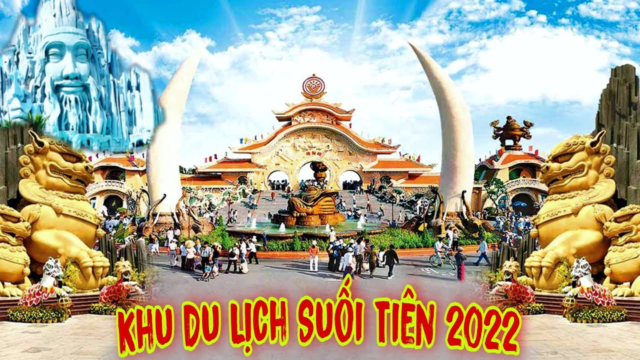 Tham Quan Khu Du Lịch Suối Tiên 2022