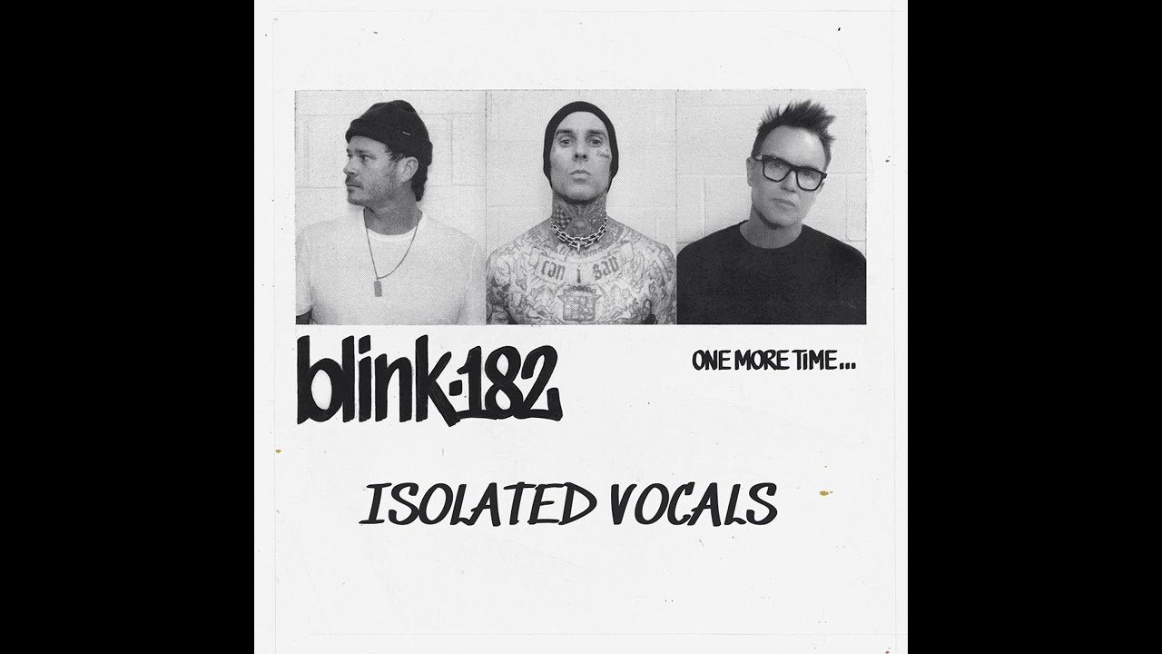 blink -182 - SEE YOU(Isolated Vocals)