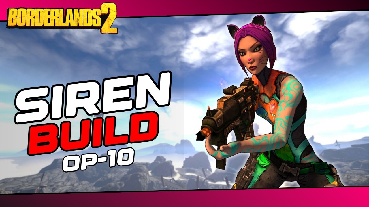 Borderlands 2 | Лучший билд Сирены (OP10)