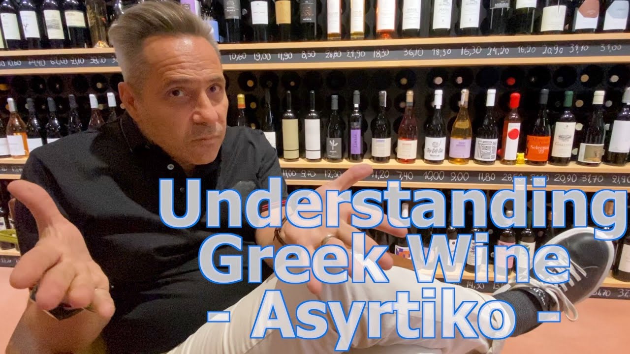 Understanding Asyrtiko Greek Wine with Wine Master Yannis Karakasis MW