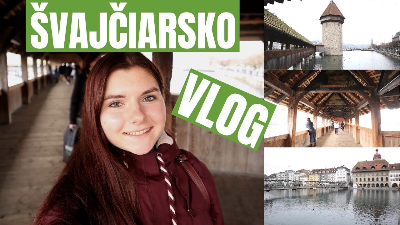 VLOG: Švajčiarsko | Luzern | Bern | JGLM