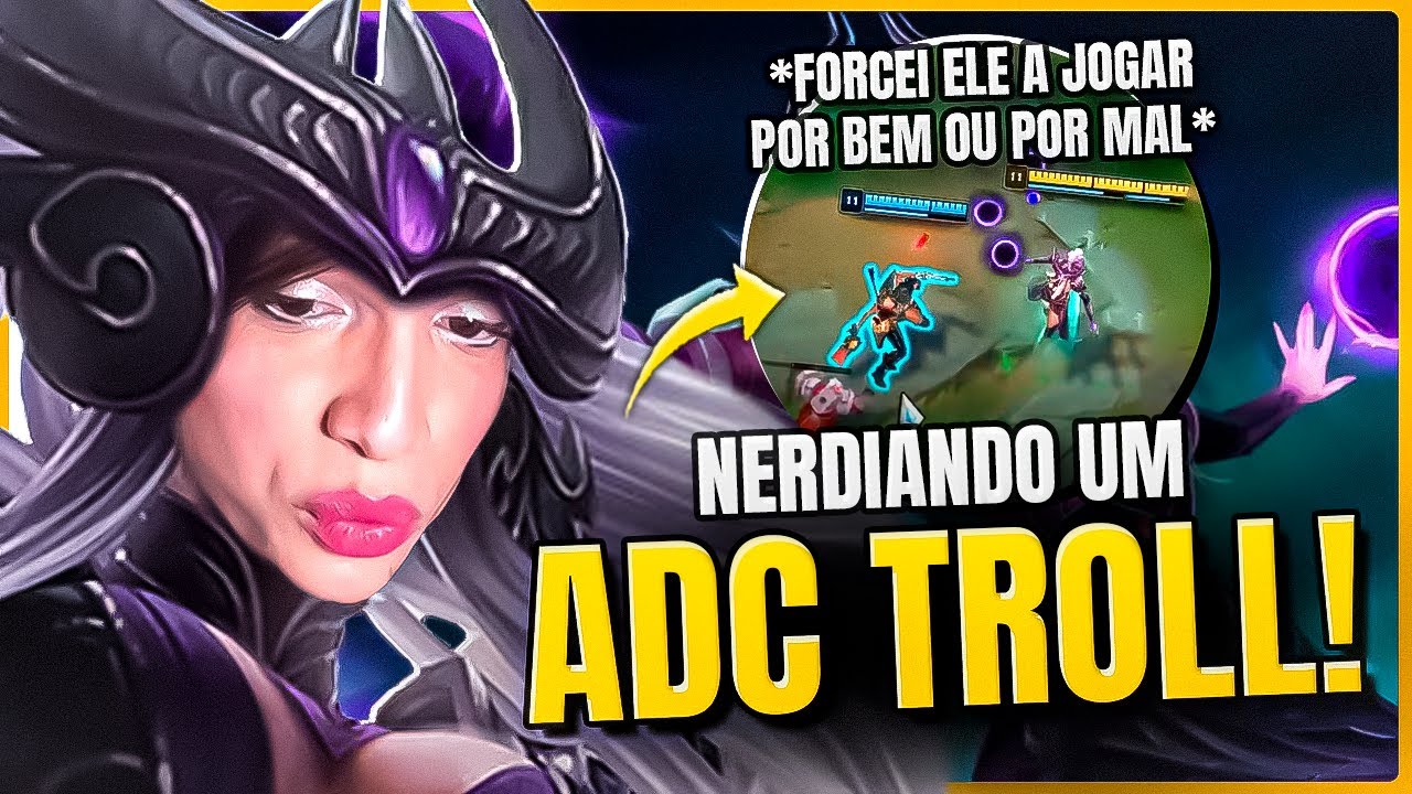 COMO NERDIAR UM ADC TROLL E GANHAR O JOGO! | SYNDRA MID GAMEPLAY | League Of Legends