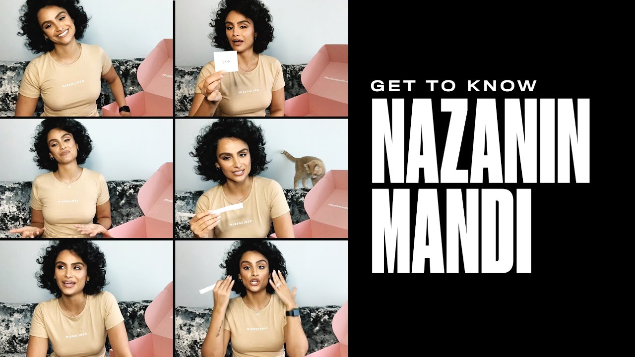 Get to know Nazanin Mandi 💘 
