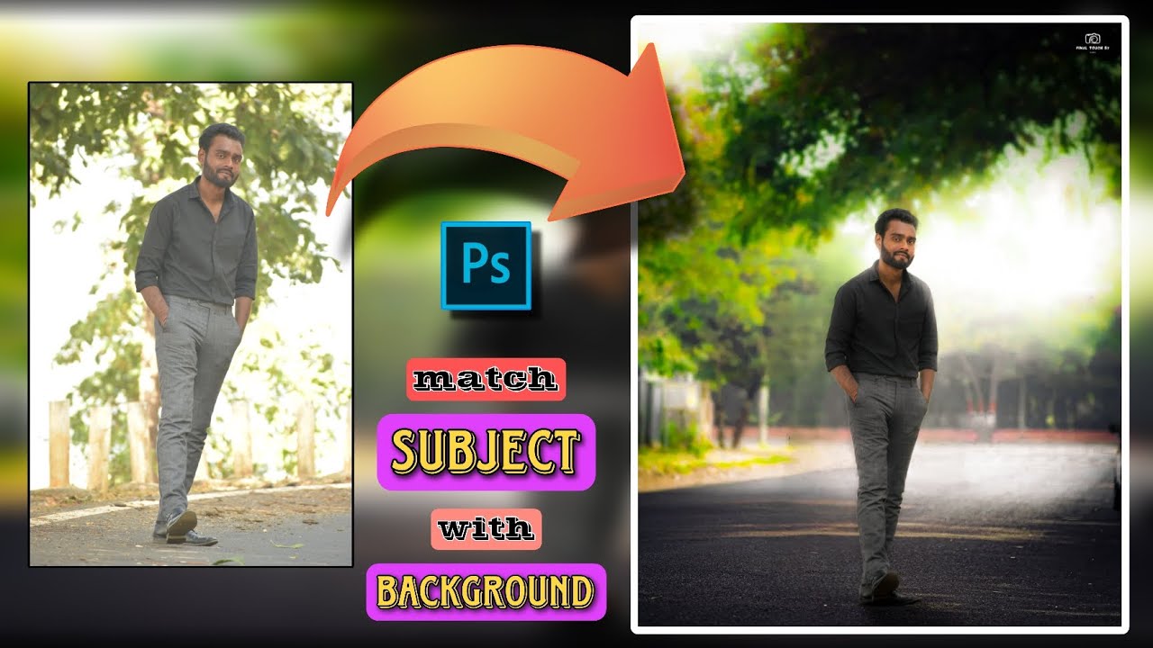 match subject with background in ps touch | background se photo kese match kare | FINAL TOUCH editz