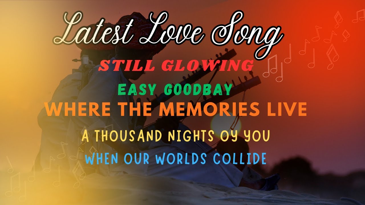 A collection of the latest love songs