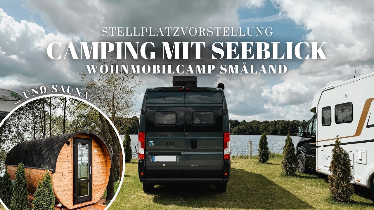 WOW! 🌟 Mit SEEBLICK und SAUNA 😍 | Wohnmobilcamp Småland