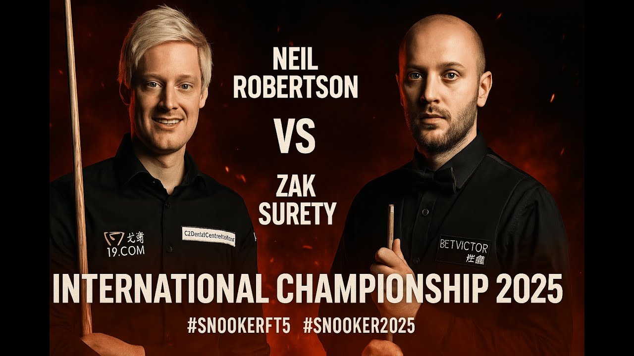 Neil Robertson vs Zak Surety | International Championship 2025 