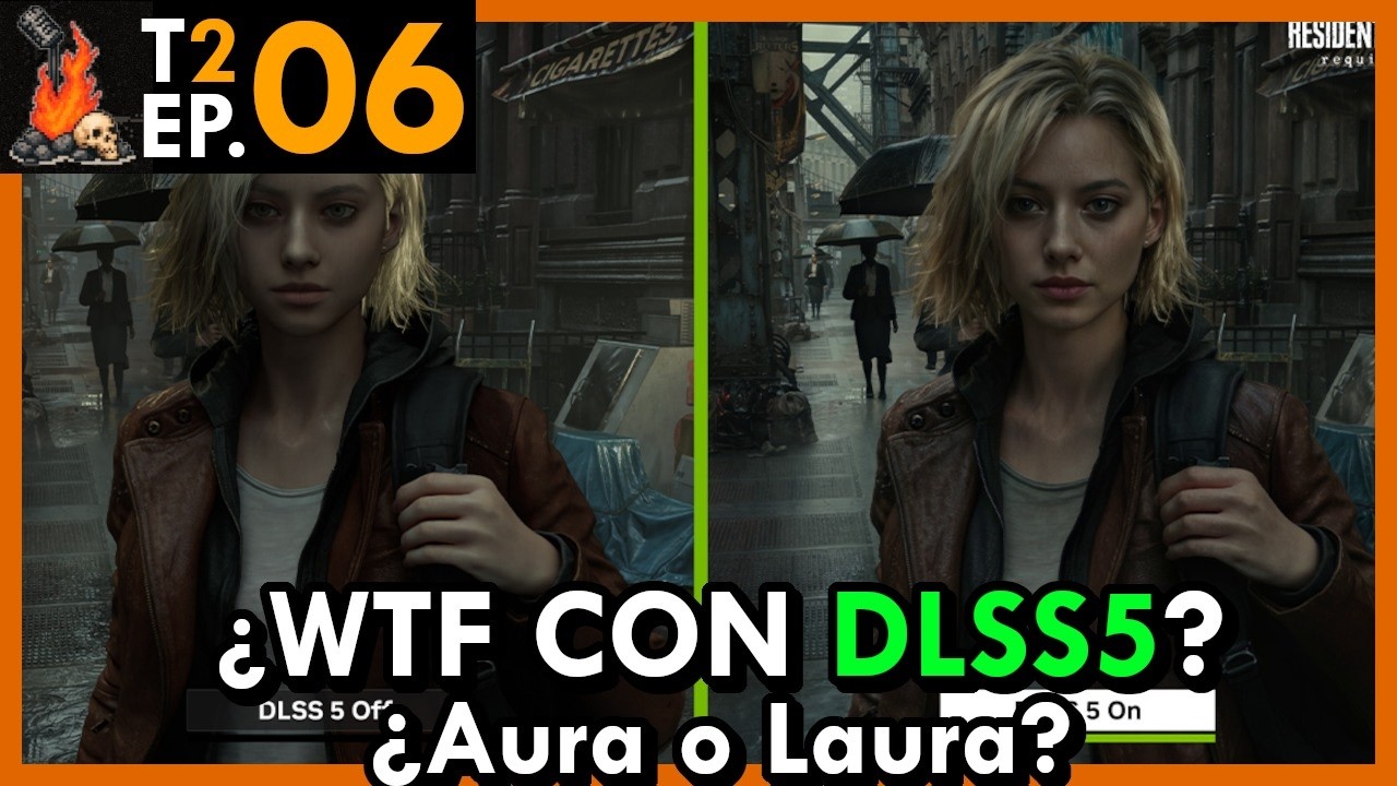 🎙️¿DLSS5 es el futuro? y ya estás VIEJO EP.6