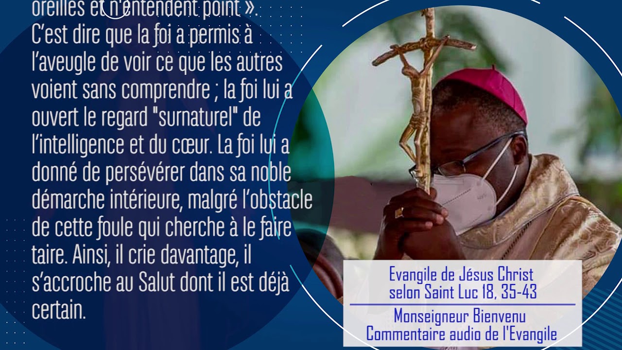 Evangile de Jésus Christ selon Saint Luc 18, 35-43.  Mgr Bienvenu Commentaire audio de l'Evangile