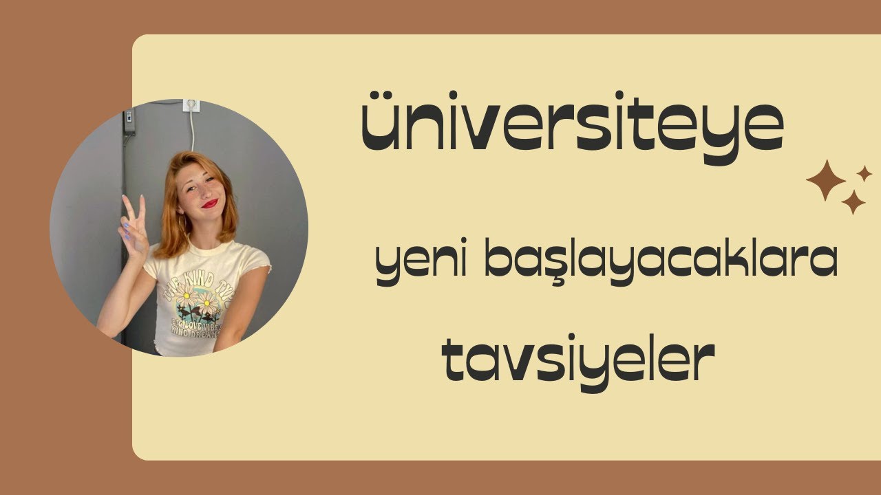 üniversiteye başlamadan bilmeniz gerekenler / 10 madde