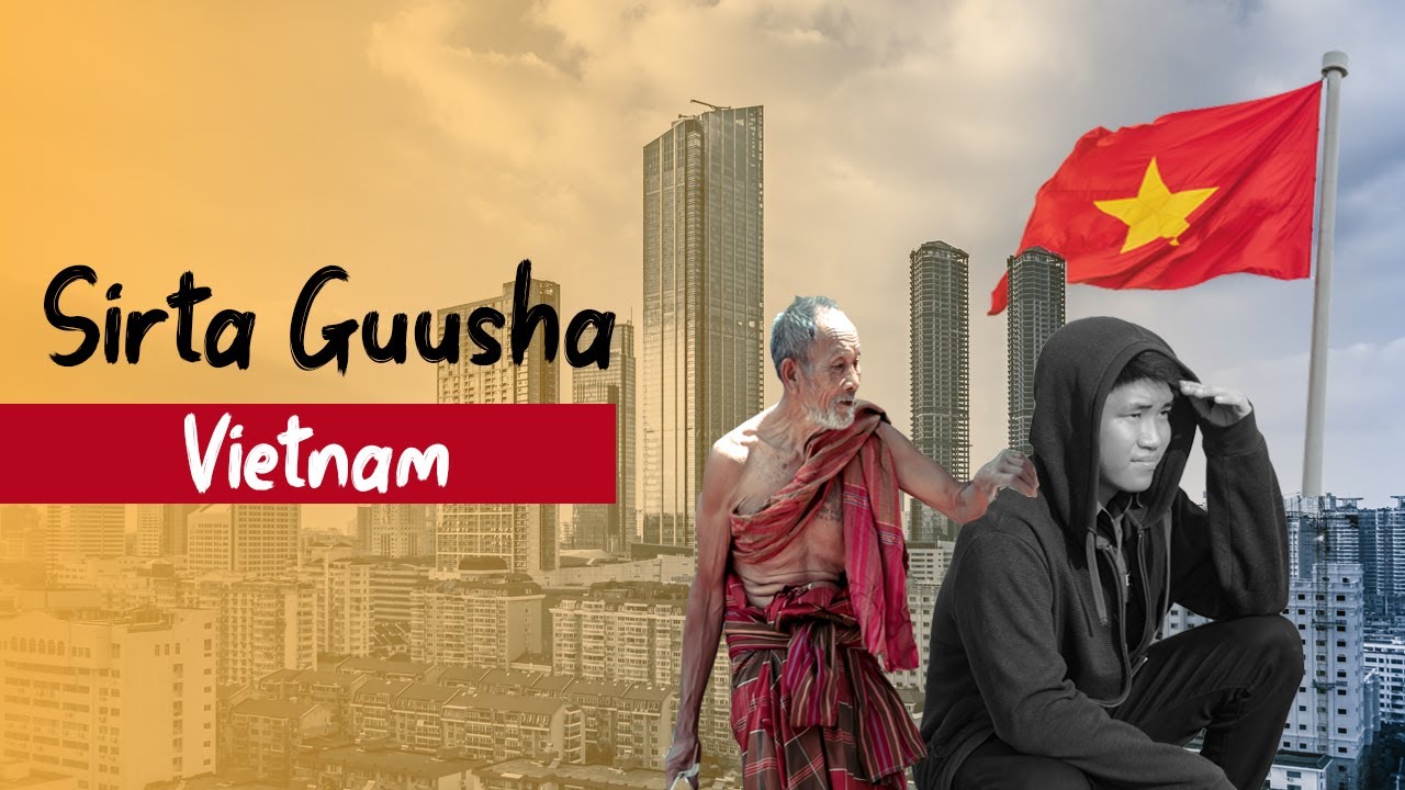 Sirta Guusha dalka Vietnam | Sidee umad lagu dhisaa?