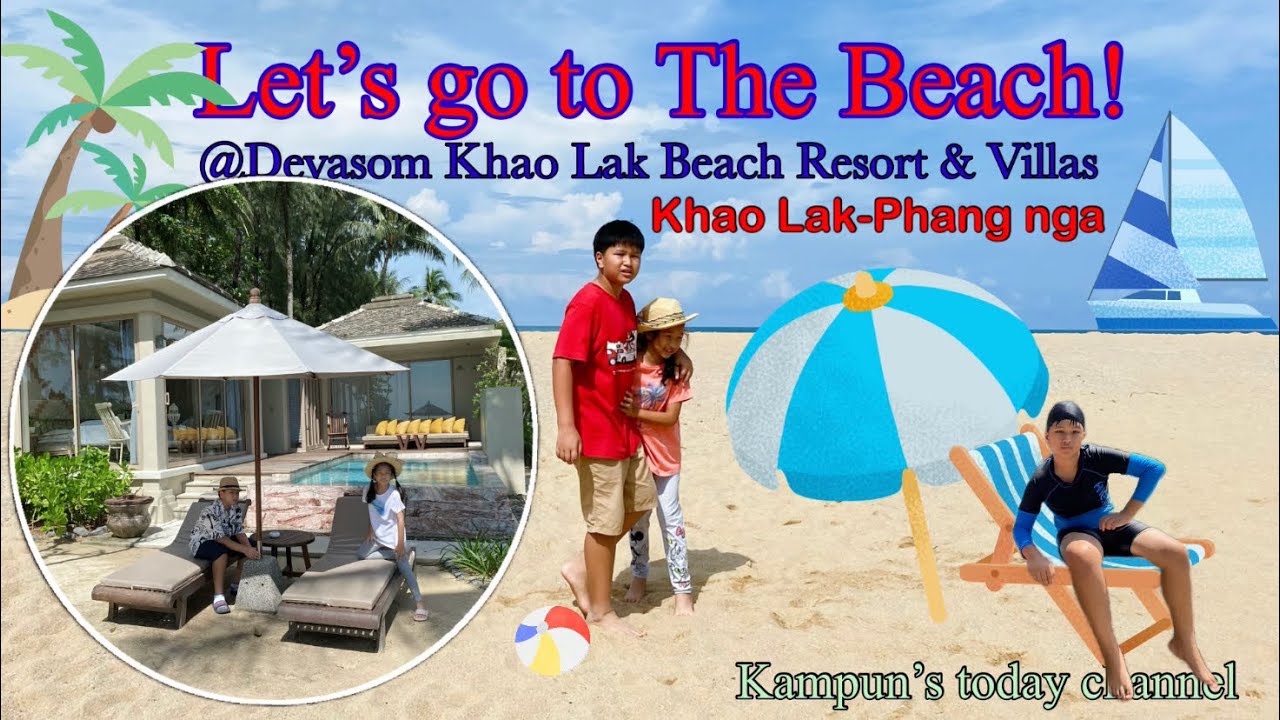 Let’s go to the beach! @Devasom Khao Lak Beach Resort & Villas/ไปเที่ยวทะเลเขาหลัก-พังงากัน