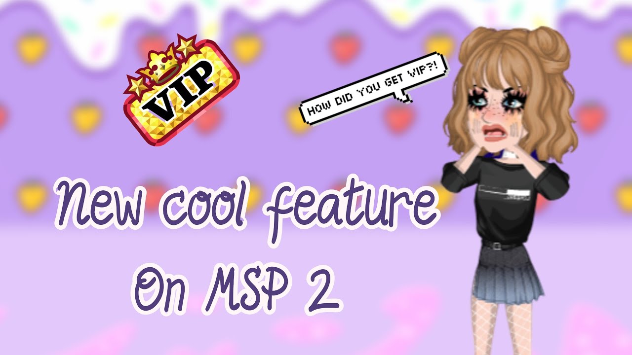 MSP 2! FREE VIP?! | New Update!!!