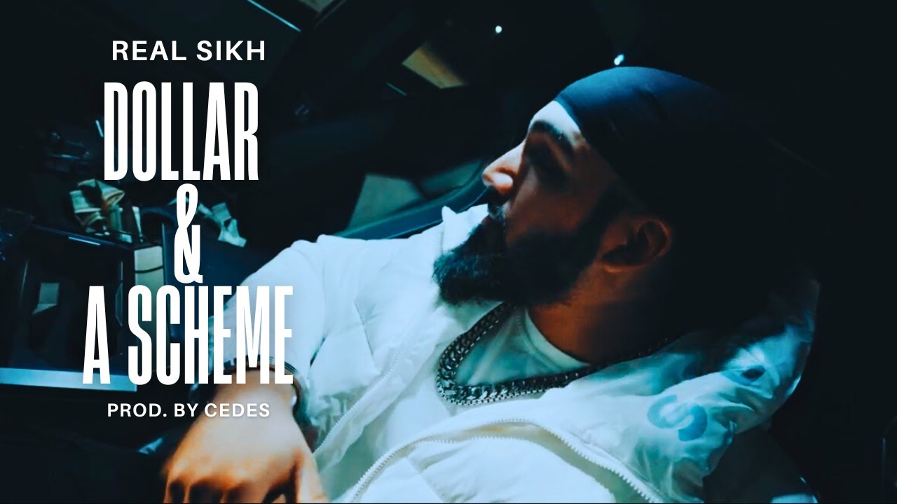 Real Sikh - Dollar & A Scheme (Prod. By CEDES)
