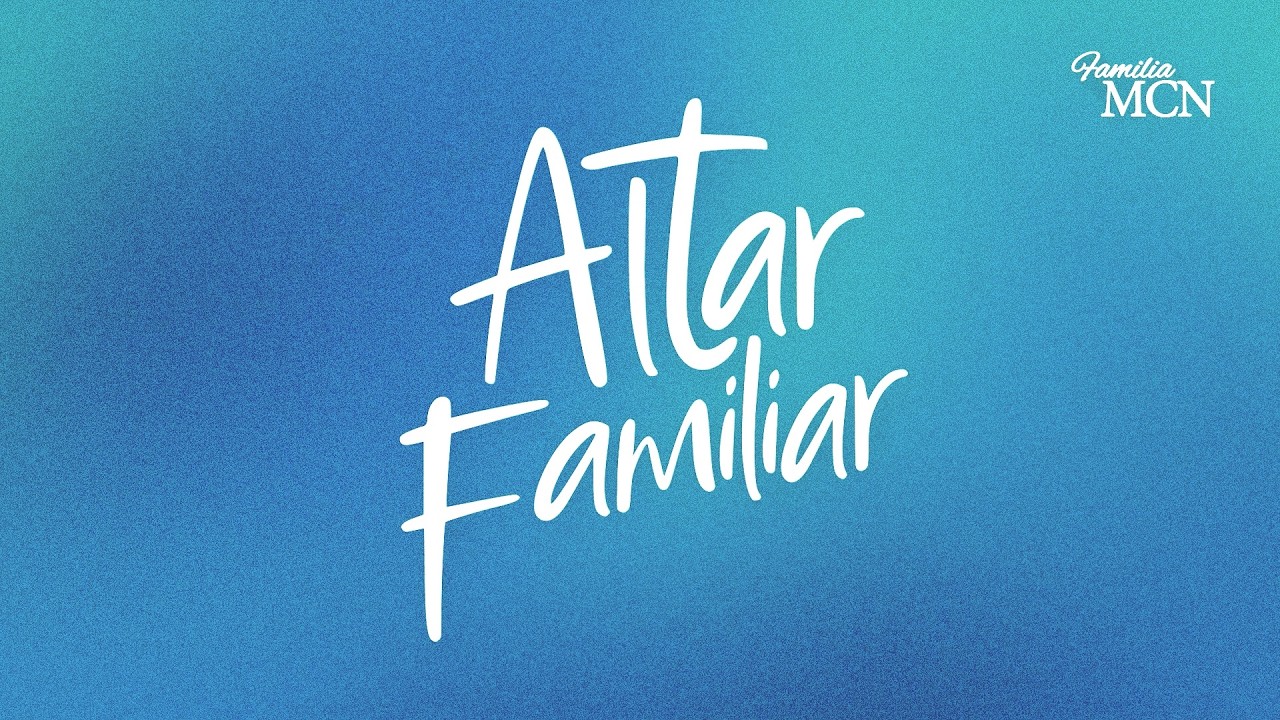 #AltarFamiliarMCN | 