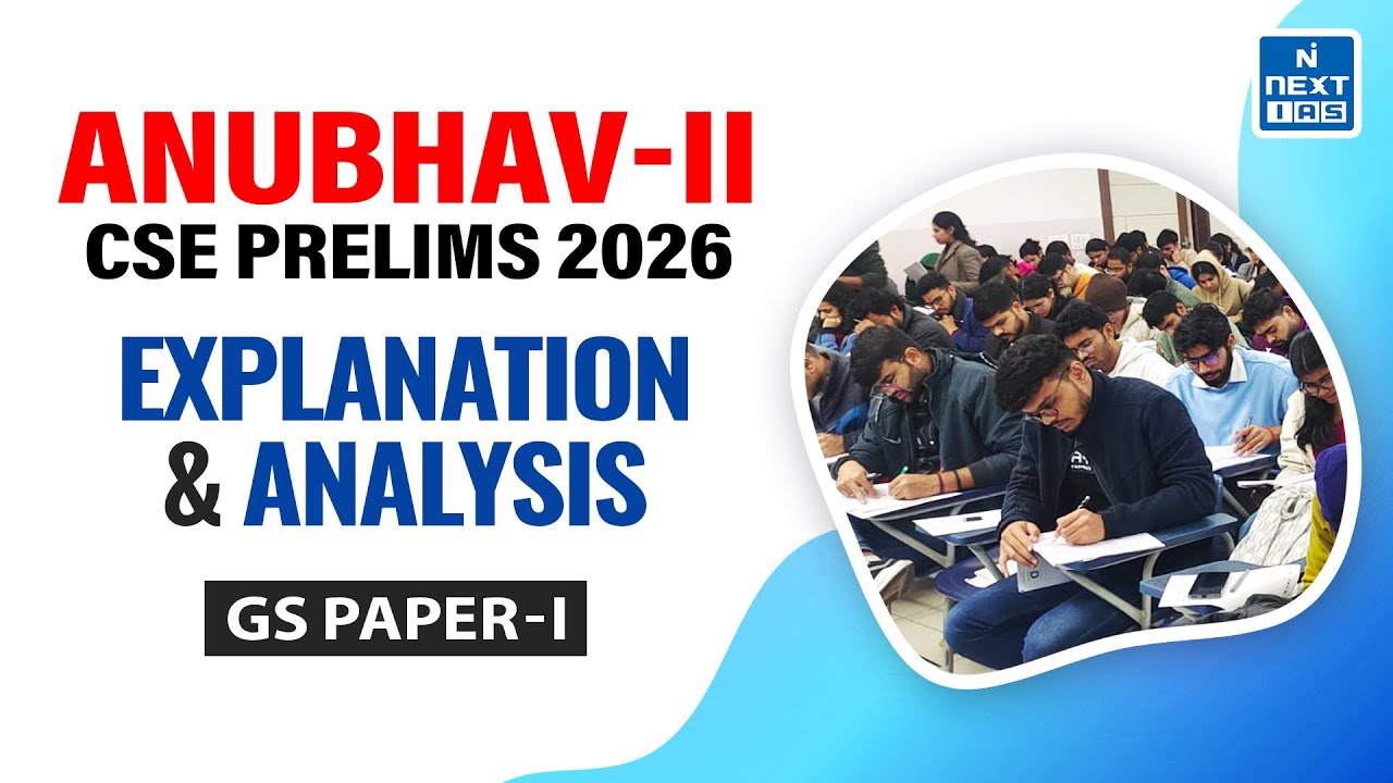 ANUBHAV-II PRELIMS 2026 | GS Paper-1 Discussion | All India Open Mock Test | NEXT IAS