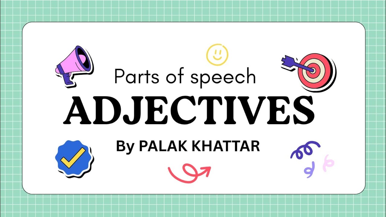 ADJECTIVE | PARTS OF SPEECH | ENGLISH GRAMMAR | PALAK KHATTAR| 