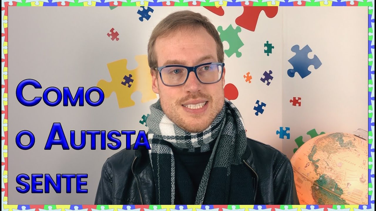 DIÁRIO DE UM AUTISTA - Como o Autista Sente