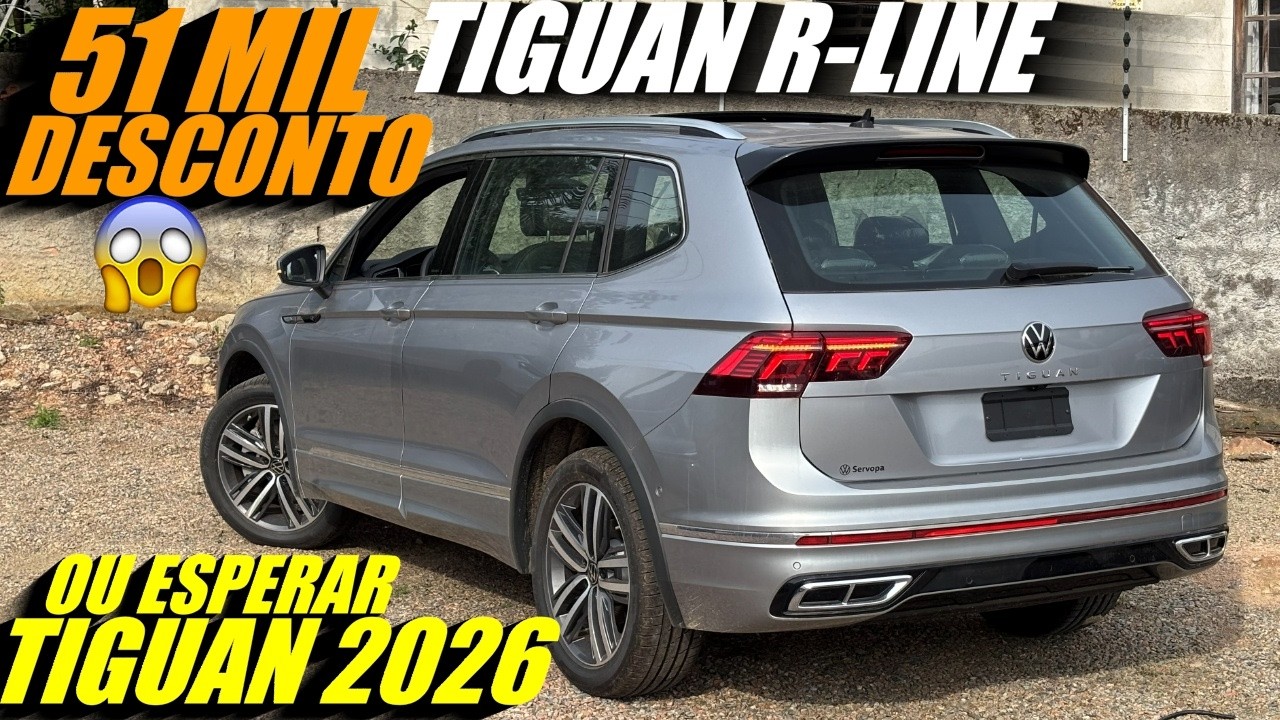 Esperar o NOVO VW TIGUAN 2026? Ou comprar o TIGUAN R-LINE 2025 Com 51 mil de desconto?