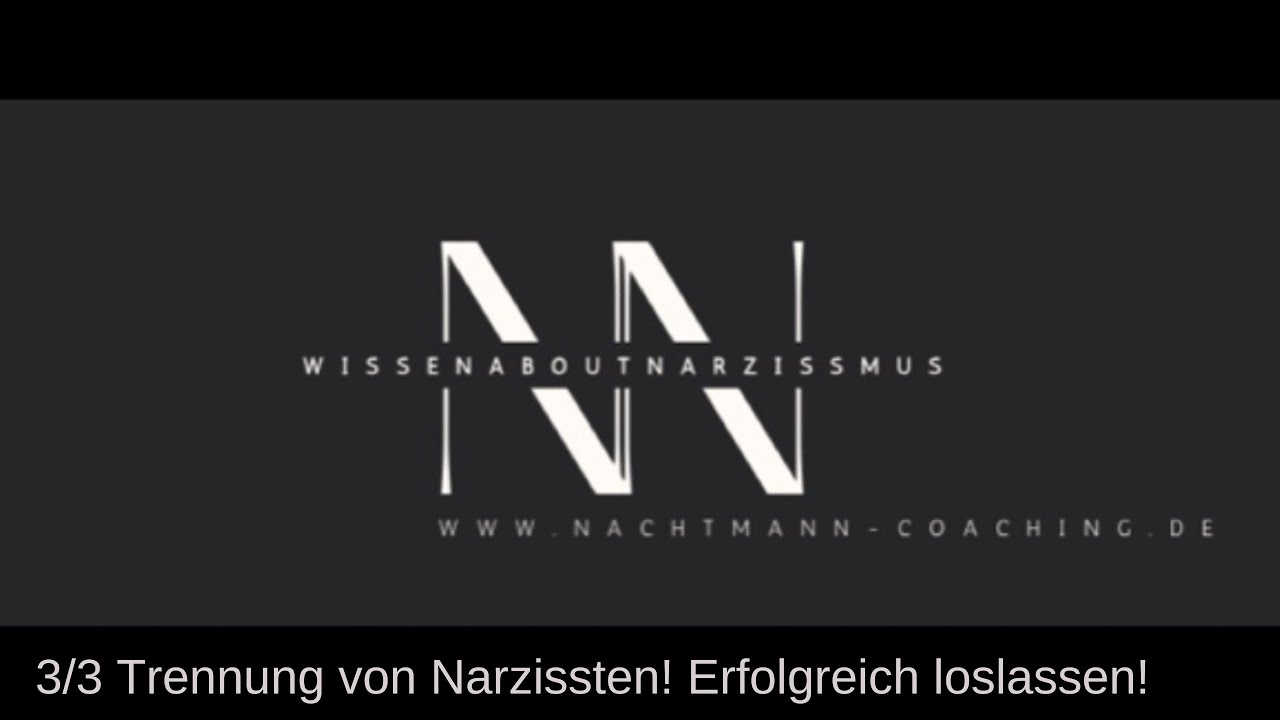 3/3 Trennung von Narzissten! Erfolgreich loslassen! @WissenAboutNarzissmus