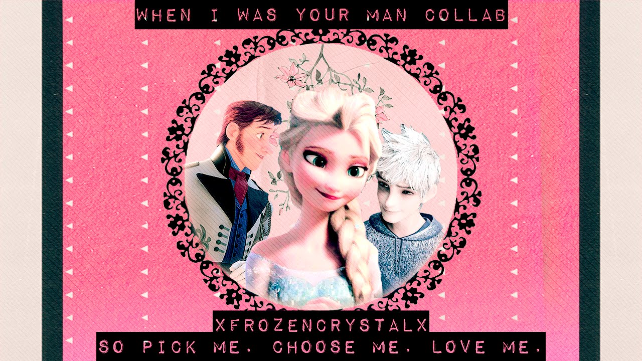 ► Hans✘Elsa✘Jack // when i was your man ● [ft. anatomyst.]