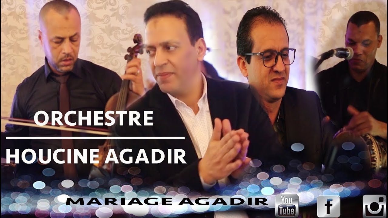 Orchestre Houcine Agadir Mariage Ambiance 100% chleuh 2018