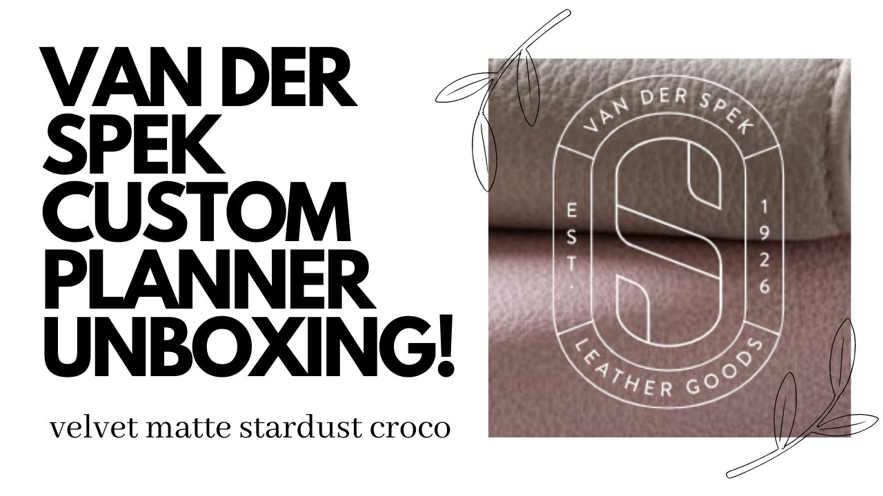 CUSTOM VDS UNBOXING | Stardust Croco Van Der Spek Planner