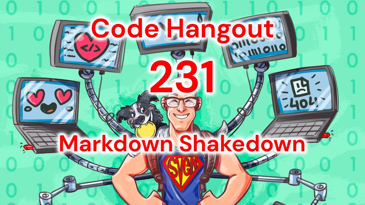 Code Hangout 231: Markdown Shakedown