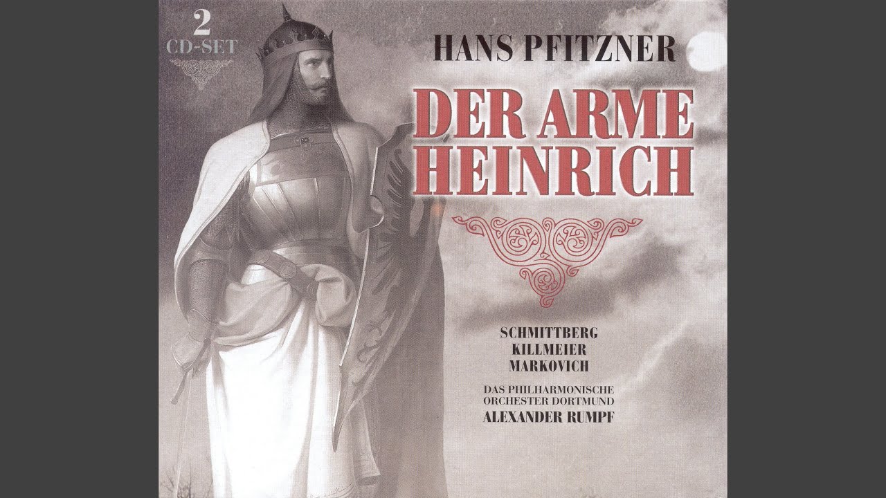 Der arme Heinrich: Act III: Ein Wunder! Ein Wunder! (Physician, Monk's Choir, Dietrich, Hilde,...