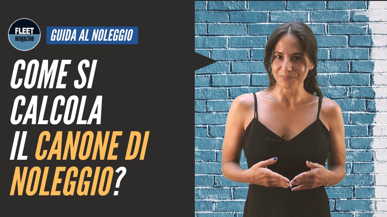 Come si calcola il canone di noleggio?