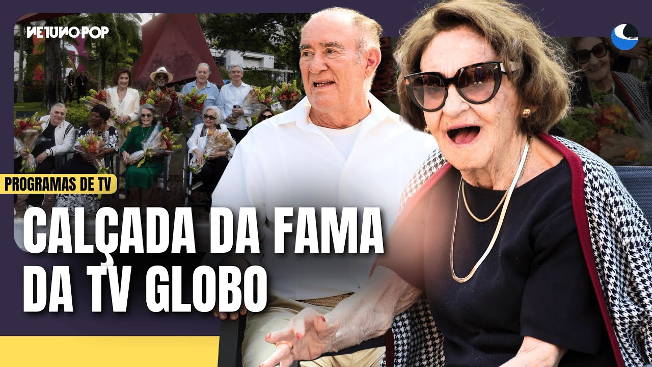 Calçada da Fama da Globo | Tony Ramos, Laura Cardoso e Renato Aragão recebem homenagem