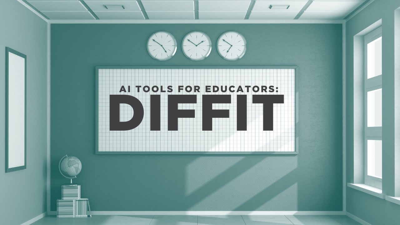 AI Tools for Educators: Diffit