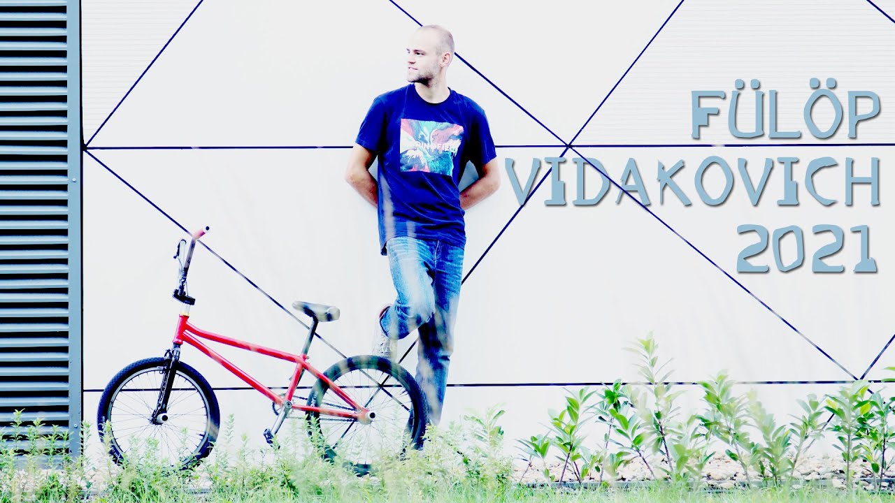 Fülöp Vidakovich -  2021 Budapest   -  BMX Flatland