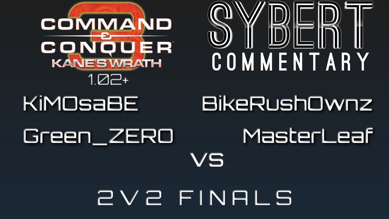 KiMOsaBE & Green_ZERO vs BikeRushOwnz & MasterLeaf - 2v2 Finals - Kane's Wrath (1.02+)