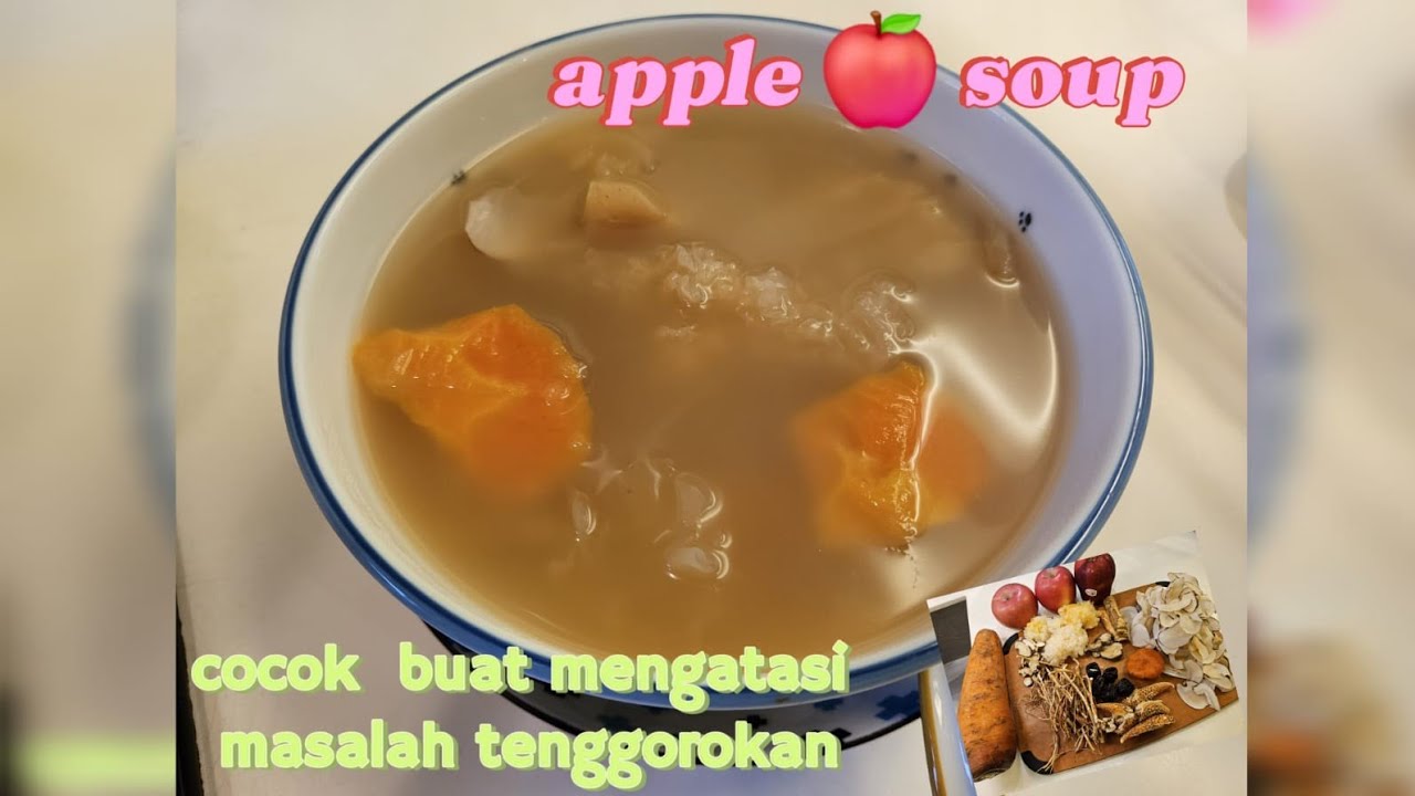 RECIPE APPLE  SOUP 🍎🍎 SUP YANG BAGUS BUAT TENGGOROKAN‼️