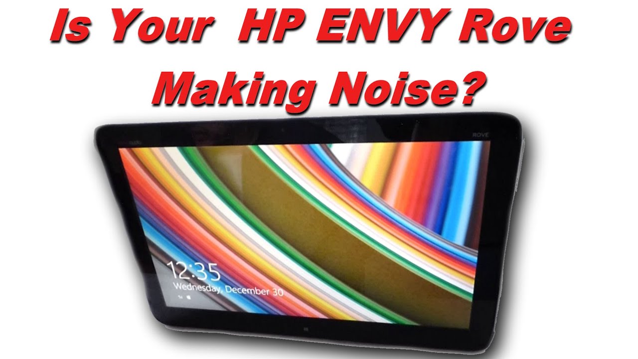 How to Fix a Noisy HP ENVY Rove